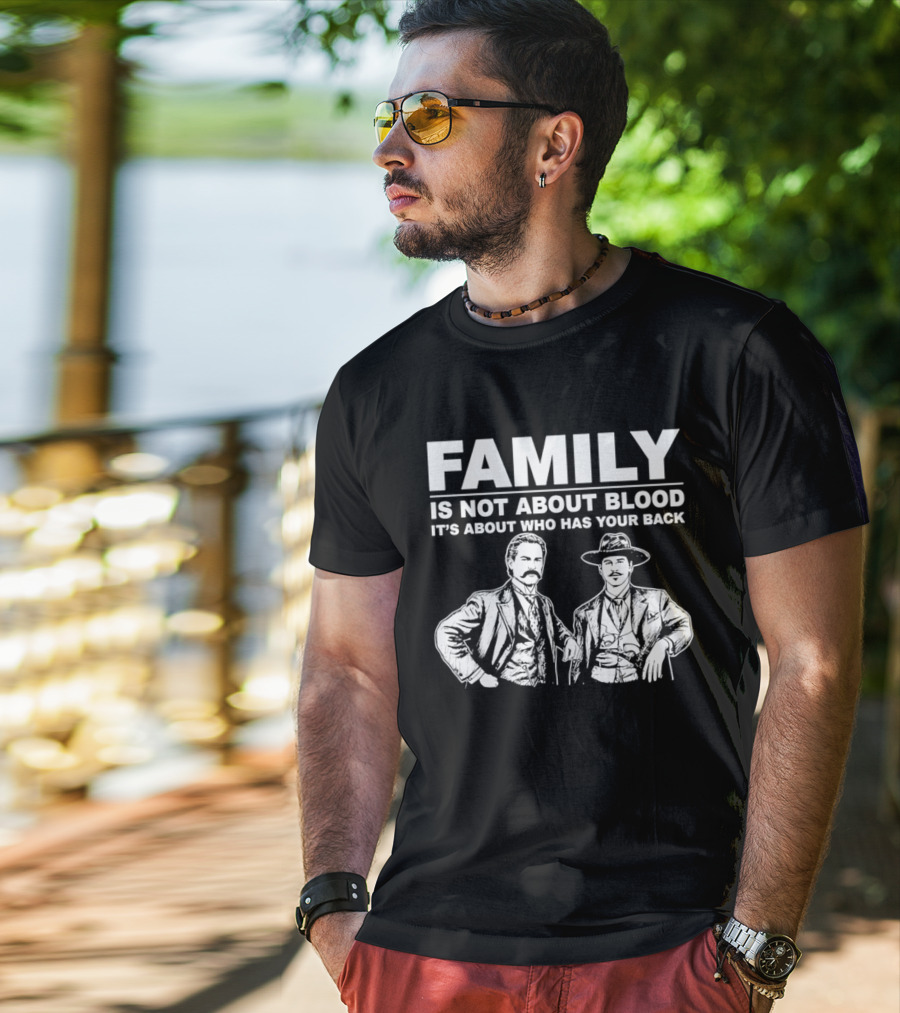 Family Is Not About Blood It's About Who Has Your Back Tombstone Western T-Shirt