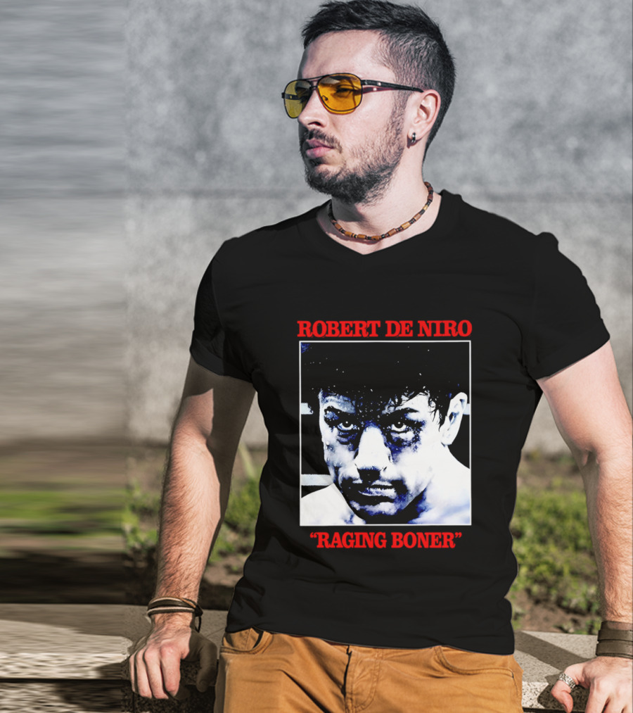 Robert De Niro Raging Boner T-Shirt