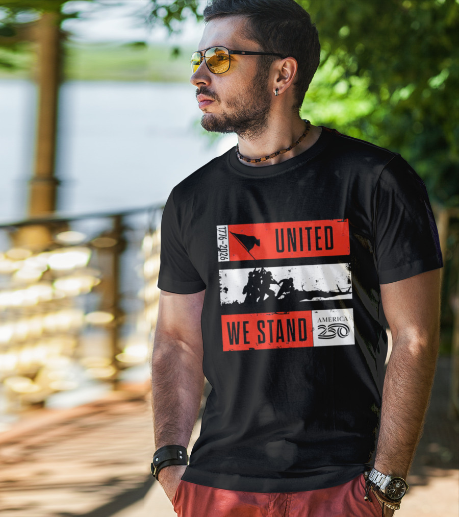 United We Stand 1776 2026 America 250 Iwo Jima T-Shirt