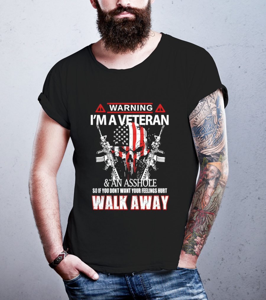 Warning I'm A Veteran And An Asshole Walk Away Skull USA Flag Rifles T-Shirt