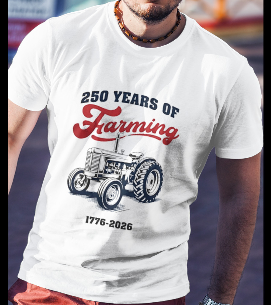 250 Years Of Farming 1776 2026 Tractor Vintage Celebration T-Shirt