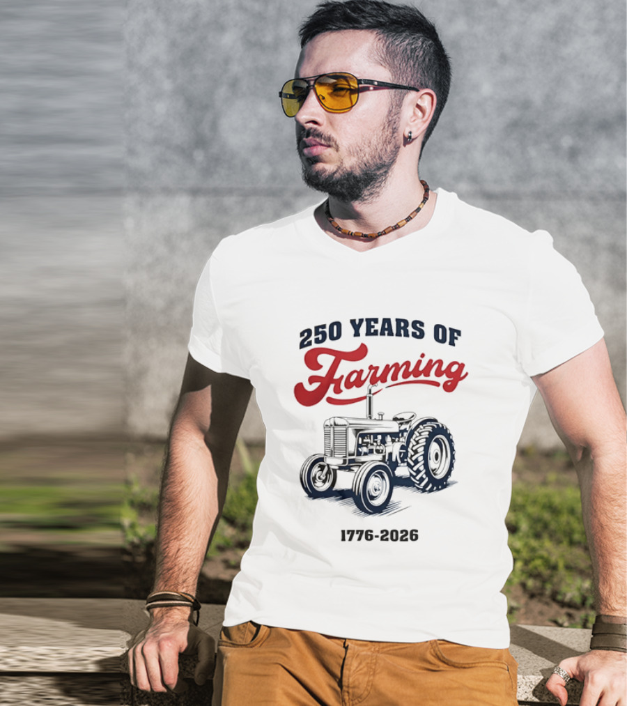 250 Years Of Farming 1776 2026 Tractor Vintage Celebration T-Shirt