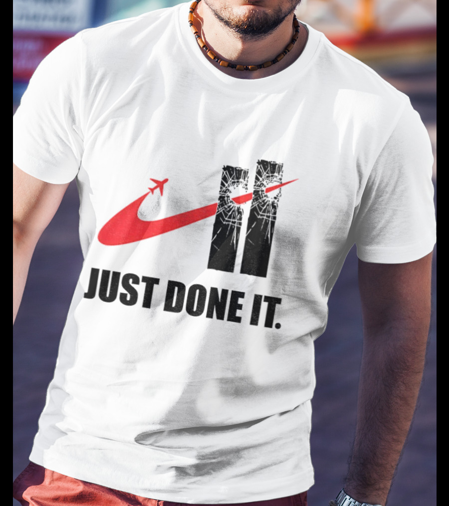 Dark Humor Just Done It 9 11 Meme Twin Towers Airplane Swoosh T-Shirt
