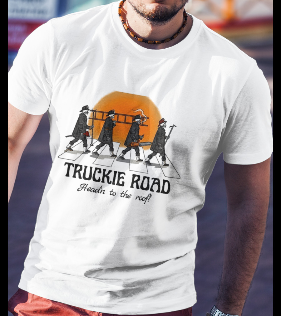 Truckie Road Firefighters Head'n To The Roof T-Shirt