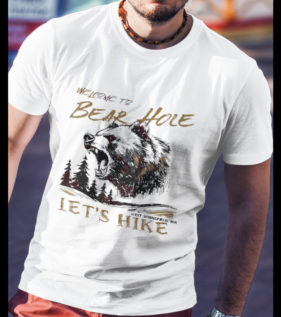 Welcome To Bear Hole Let's Hike West Springfield MA Roaring Grizzly Head Pine Trees Sketch T-Shirt