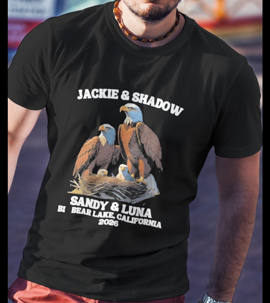 Jackie & Shadow Sandy & Luna Bald Eagles Bear Lake California 2026 T-Shirt