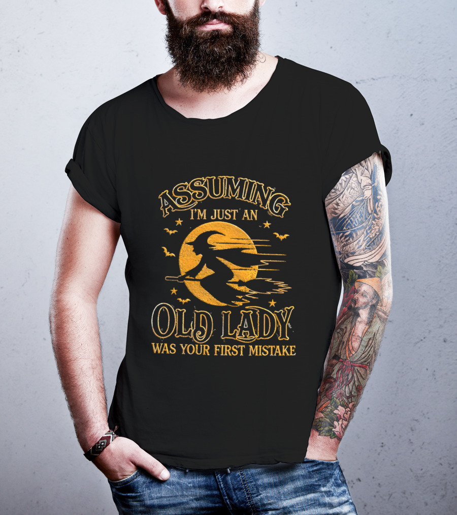 Assuming I'm Just An Old Lady Was Your First Mistake Witch Flying On Broom With Bats T-Shirt