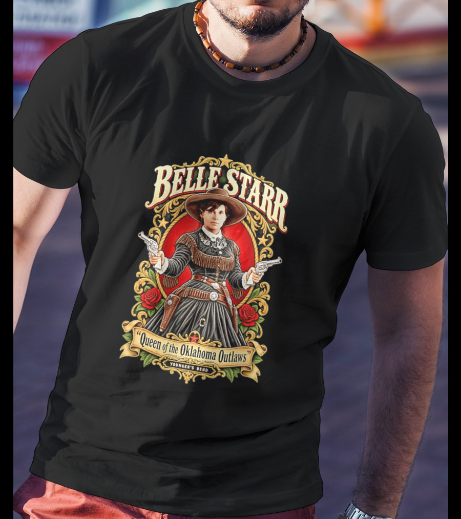Belle Starr Queen Of The Oklahoma Outlaws Younger's Bend Roses Gunslinger T-Shirt