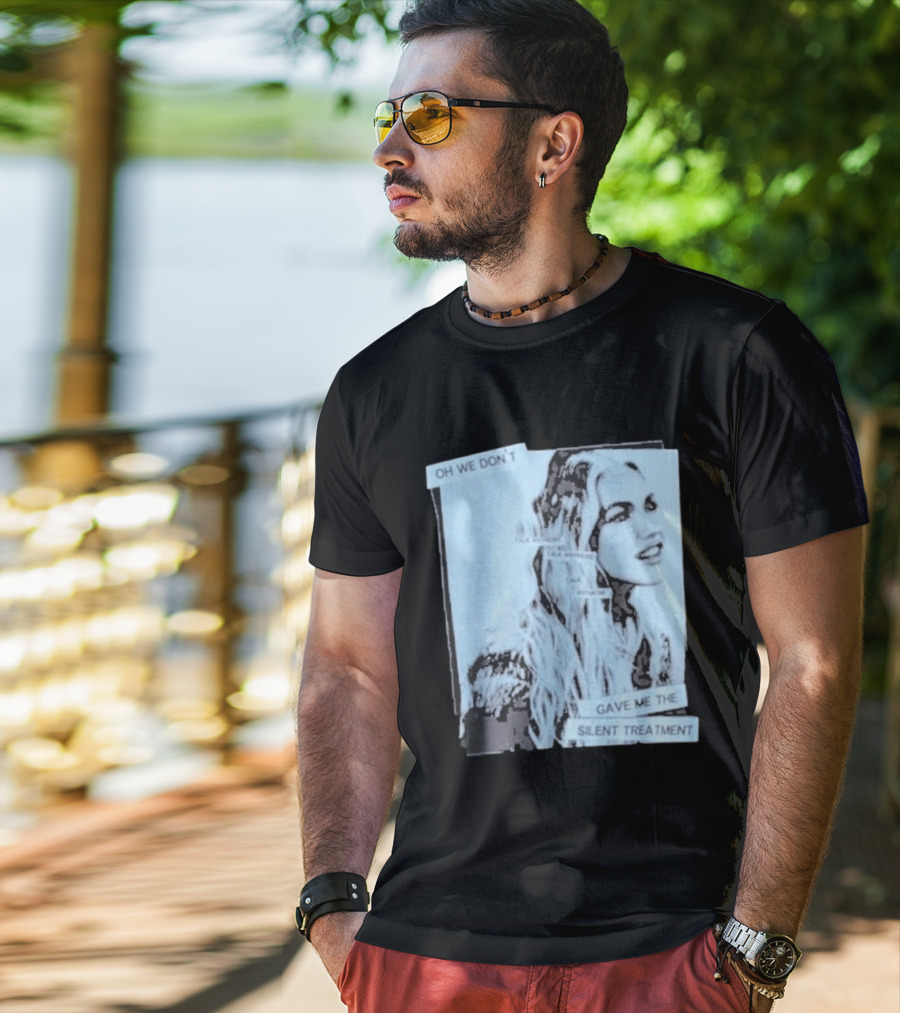 Oh We Don't Talk Anymore Gave Me The Silent Treatment Freya Skye T-Shirt