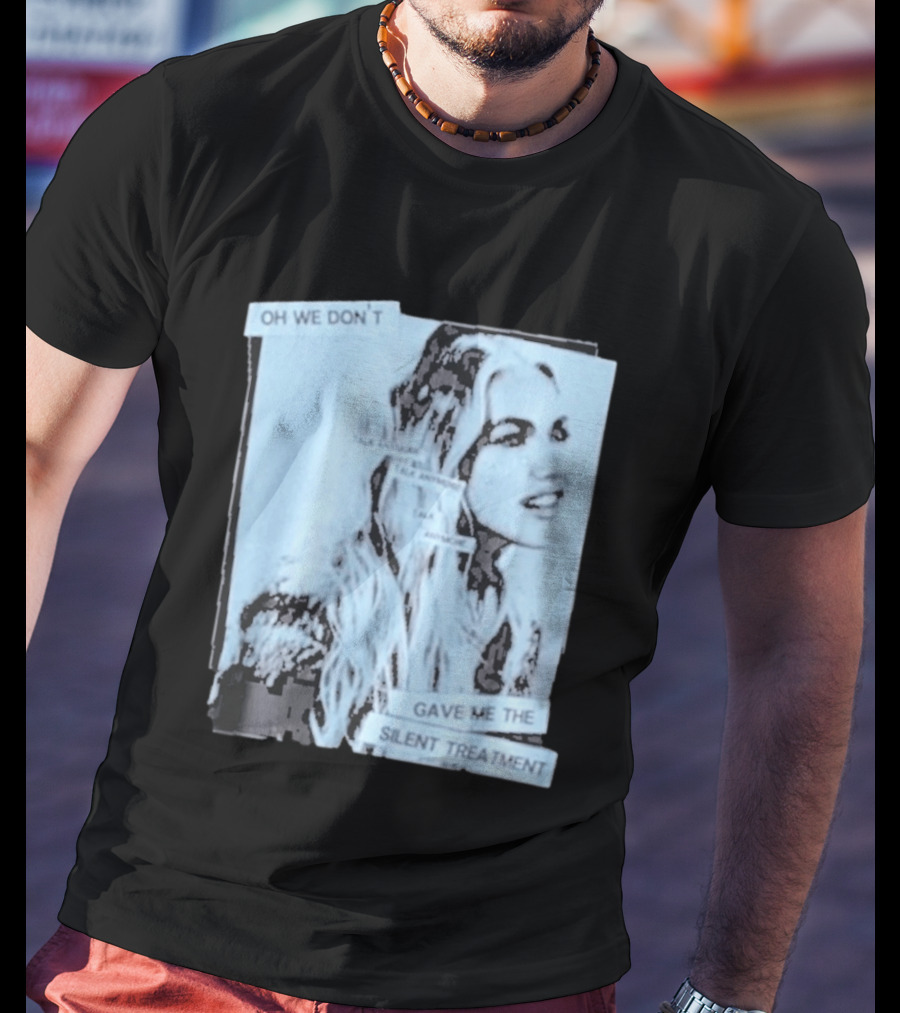 Oh We Don't Talk Anymore Gave Me The Silent Treatment Freya Skye T-Shirt