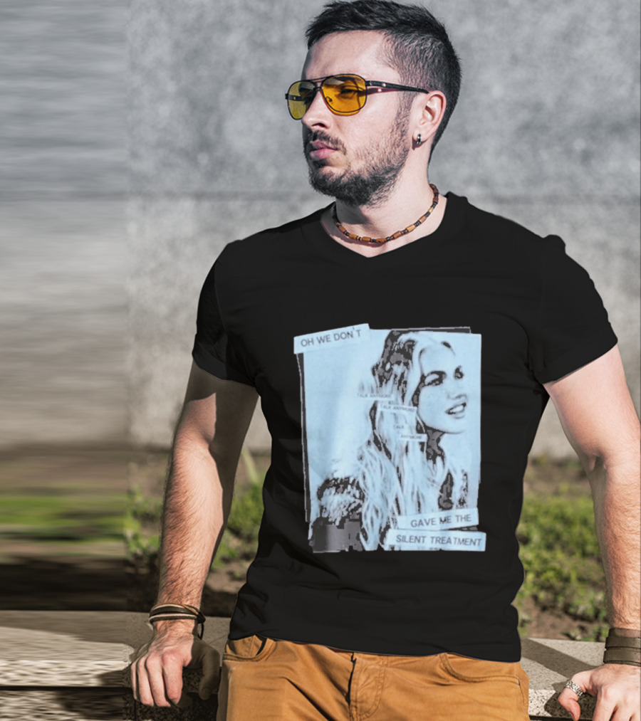 Oh We Don't Talk Anymore Gave Me The Silent Treatment Freya Skye T-Shirt