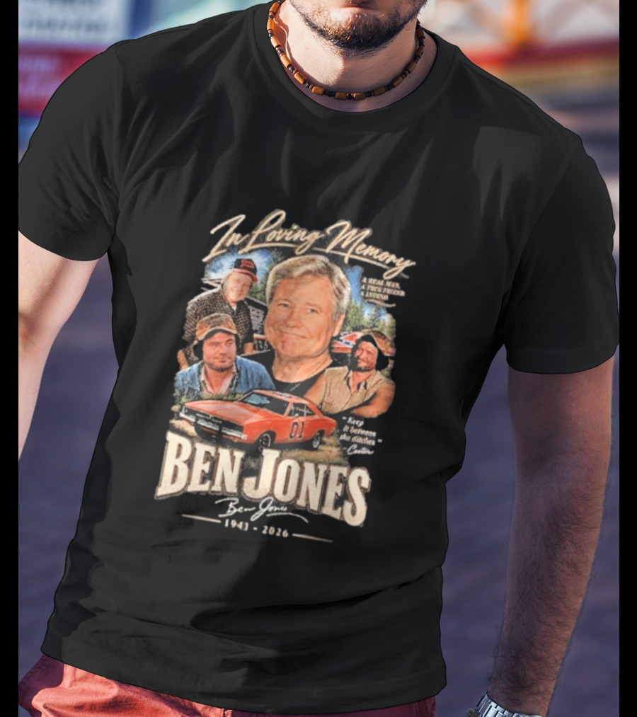 In Loving Memory Of Ben Jones 1941 2026 Keep It Between The Ditches Cooter T-Shirt