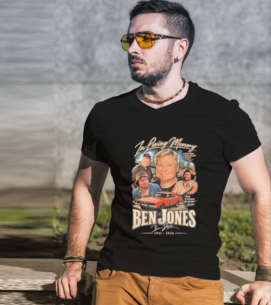 In Loving Memory Of Ben Jones 1941 2026 Keep It Between The Ditches Cooter T-Shirt