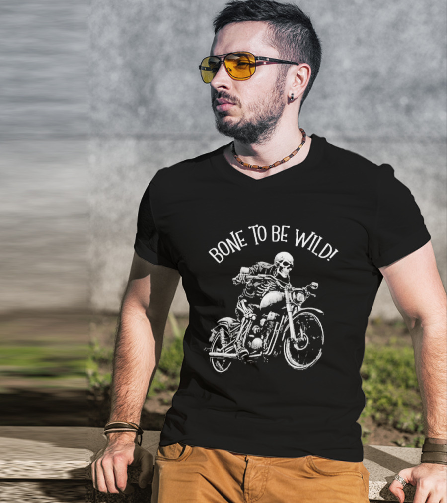 Bizarre But True Bone To Be Wild Skeleton Riding Motorcycle T-Shirt