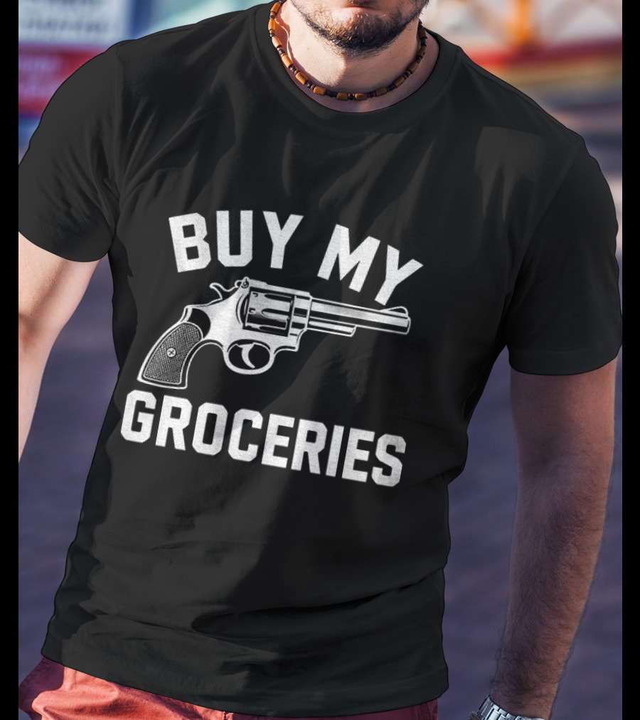 Buy My Groceries Revolver T-Shirt