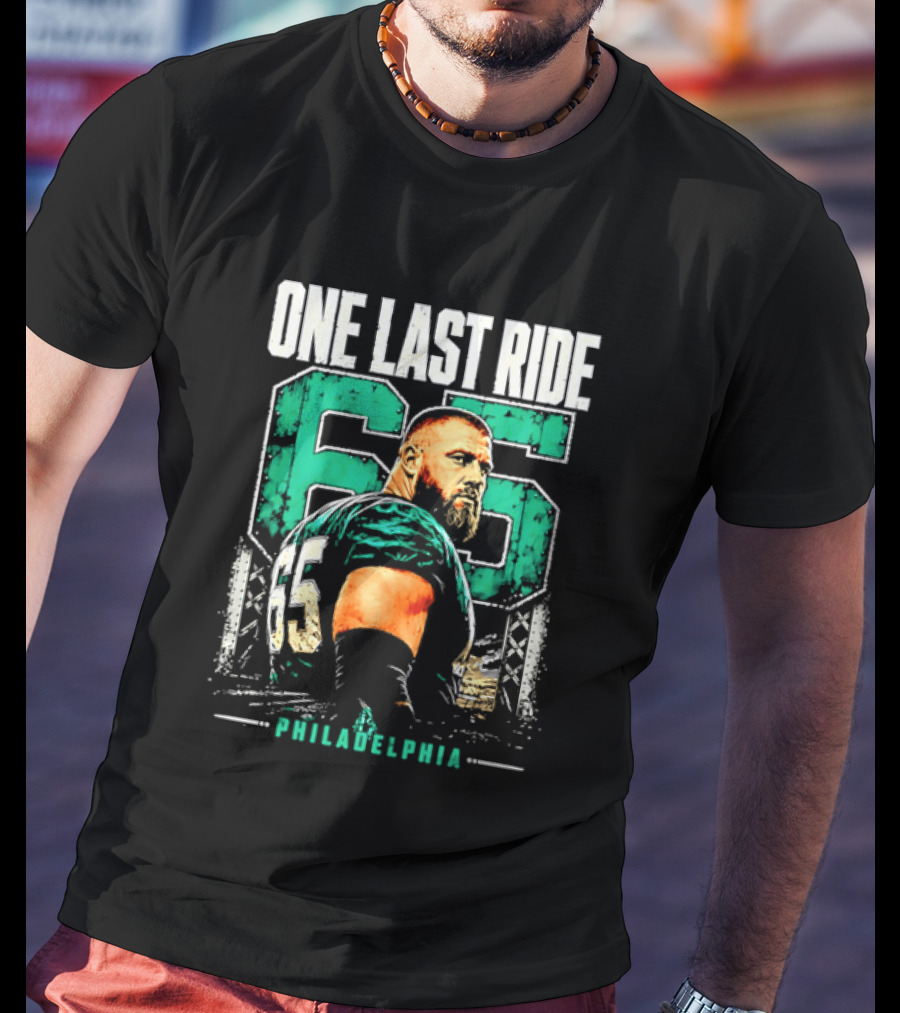One Last Ride Philadelphia Football Player Number 65 T-Shirt