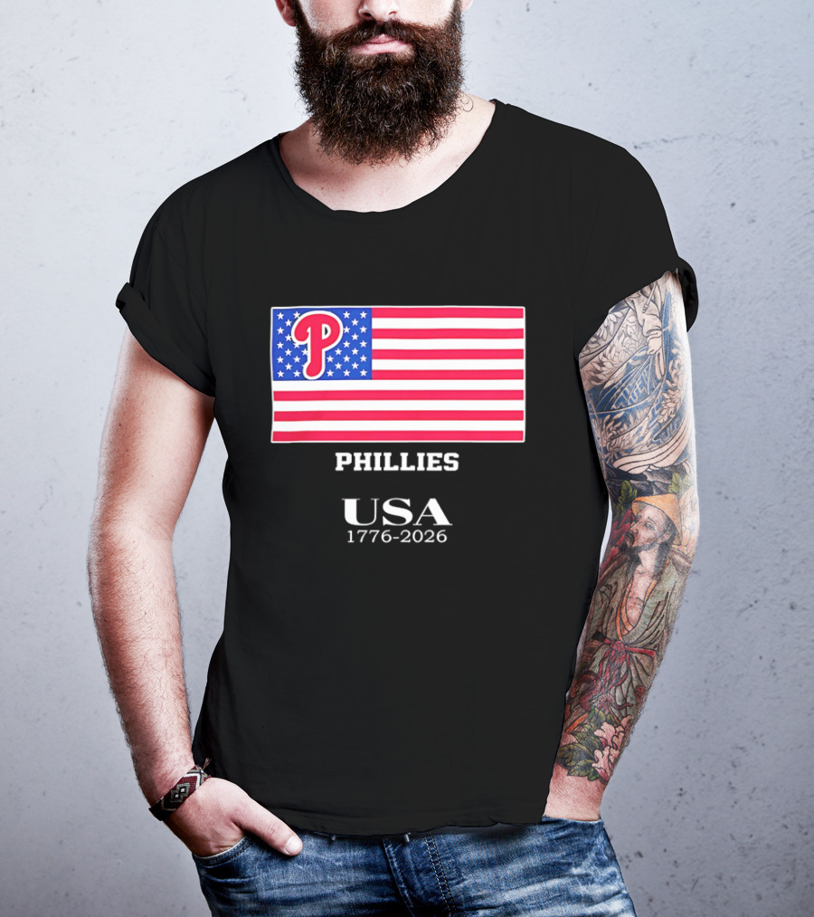 Philadelphia Phillies USA Flag 1776 2026 Stars And Stripes T-Shirt