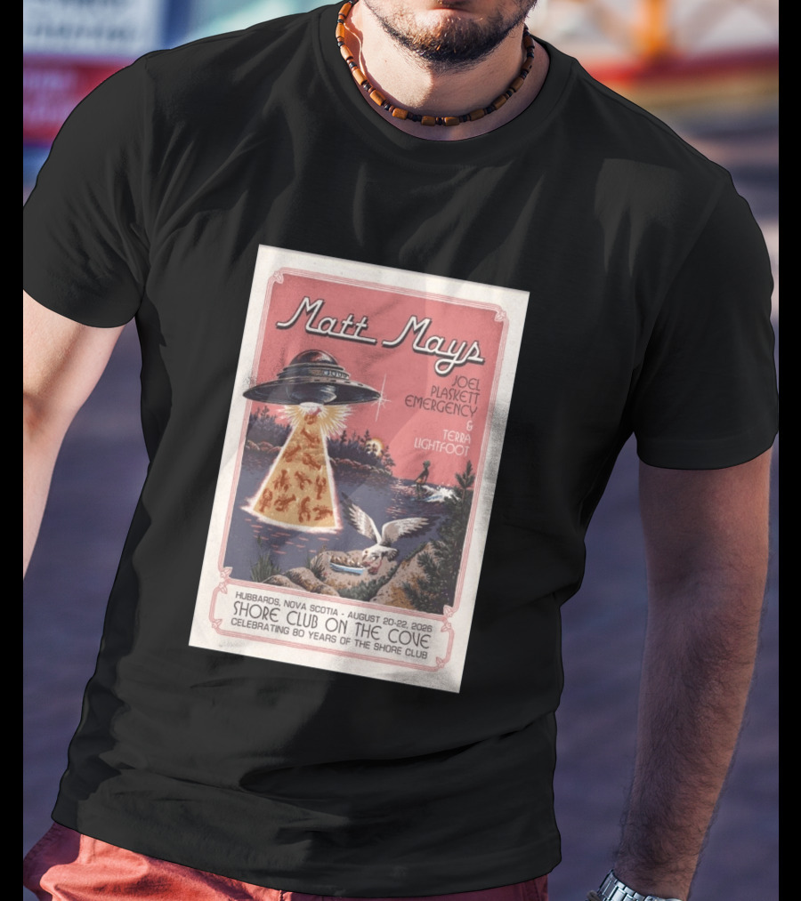 Matt Mays Joel Plaskett Emergency Terra Lightfoot Hubbards Nova Scotia August 20 22 2026 Shore Club On The Cove Celebrating 80 Years T-Shirt