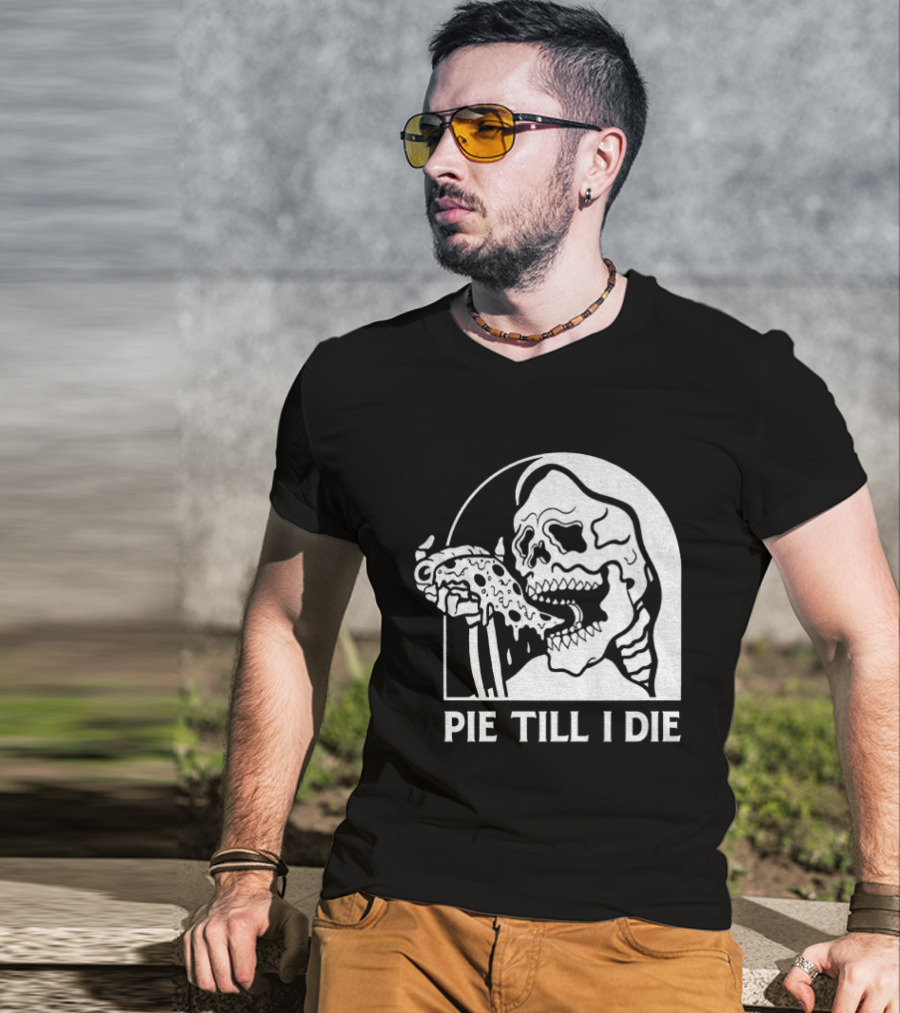 Skeleton Eating Pizza Pie Till I Die Halloween Humor T-Shirt