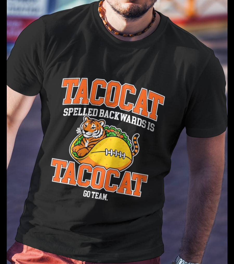 Tacocat Spelled Backwards Is Tacocat Go Team Tiger Taco T-Shirt