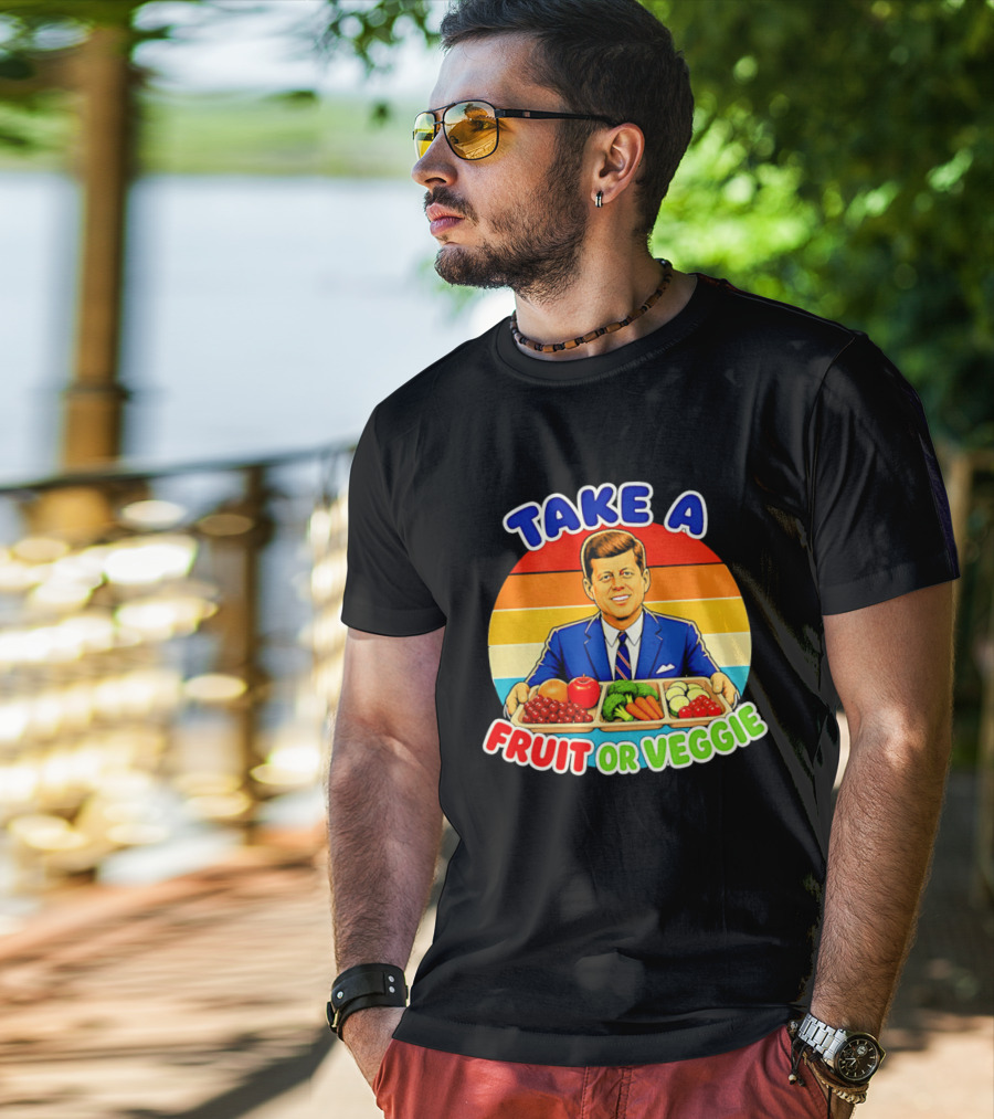 Take A Fruit Or Veggie John F Kennedy T-Shirt