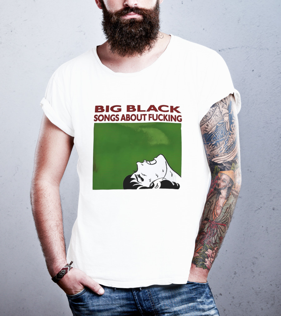 Big Black Songs About Fucking Green Background Sweating Face T-Shirt