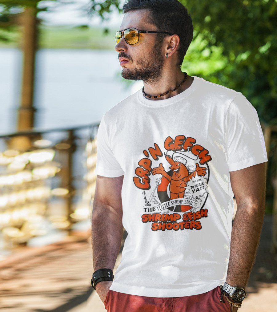 GRP'N GECH We Aim To Please Ya The Little Shrimp Boat Shrimp & Fish Shooters T-Shirt