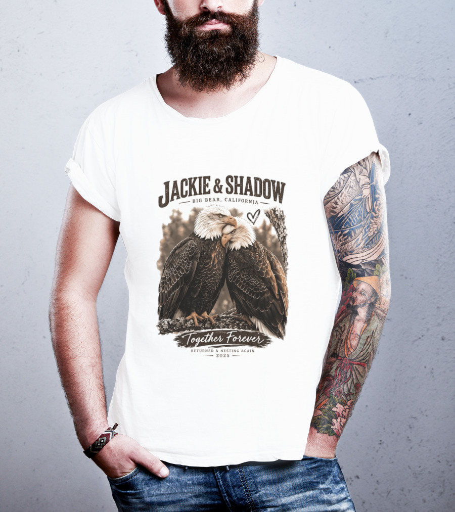 Jackie And Shadow Big Bear California Together Forever Returned And Nesting Again 2023 T-Shirt