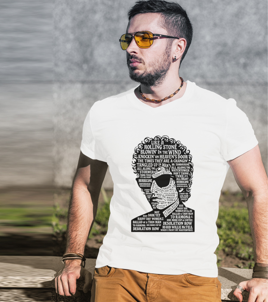 Like A Rolling Stone Blowin In The Wind Knockin On Heaven's Door Bob Dylan Song Titles T-Shirt