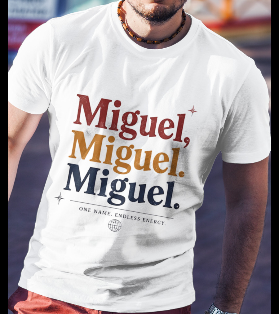 Miguel Miguel Miguel One Name Endless Energy Bold Colorful T-Shirt