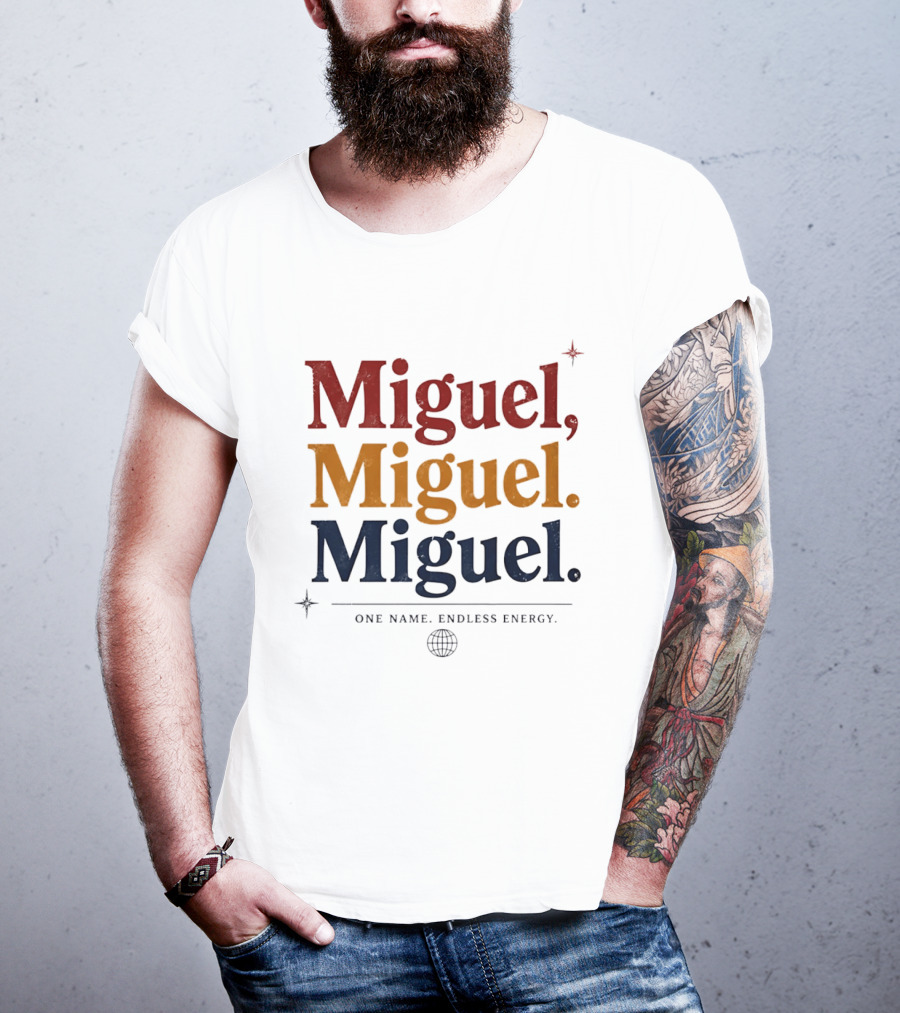 Miguel Miguel Miguel One Name Endless Energy Bold Colorful T-Shirt