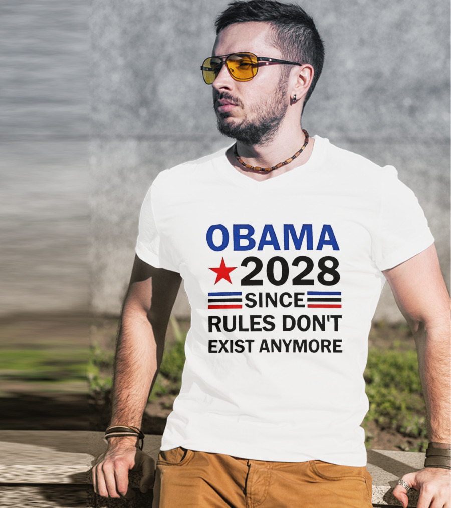 Obama 2028 Since Rules Don't Exist Anymore Red Star Blue Stripes Trendsetter T-Shirt