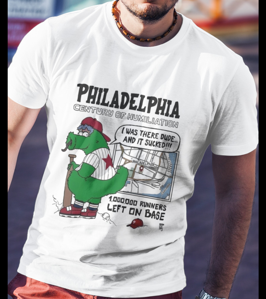 Philadelphia Phanatic Century Of Humiliation 1,000,000 Runners Left On Base T-Shirt