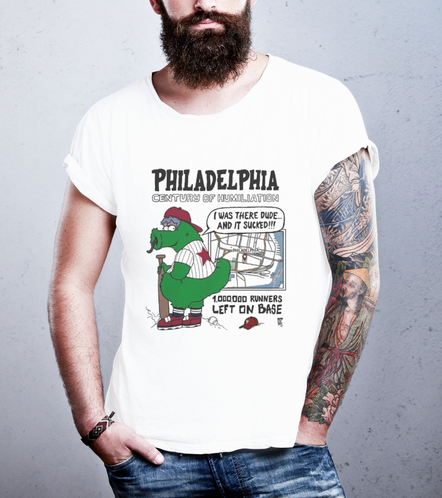 Philadelphia Phanatic Century Of Humiliation 1,000,000 Runners Left On Base T-Shirt
