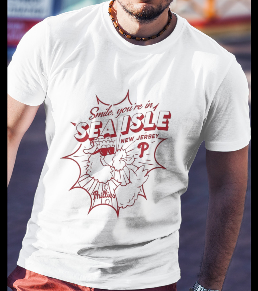 Smile You're In Sea Isle Phillies Baseball Fan Gear T-Shirt