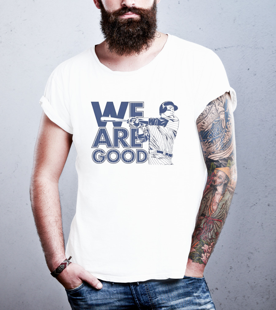 We Are Good Baseball Pinstripe Batter Swinging Bat T-Shirt