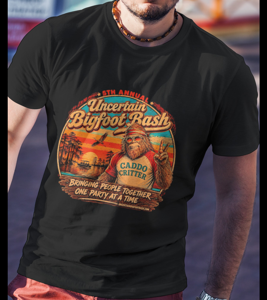 5th Annual Uncertain Bigfoot Bash Caddo Critter Bringing People Together One Party At A Time T-Shirt