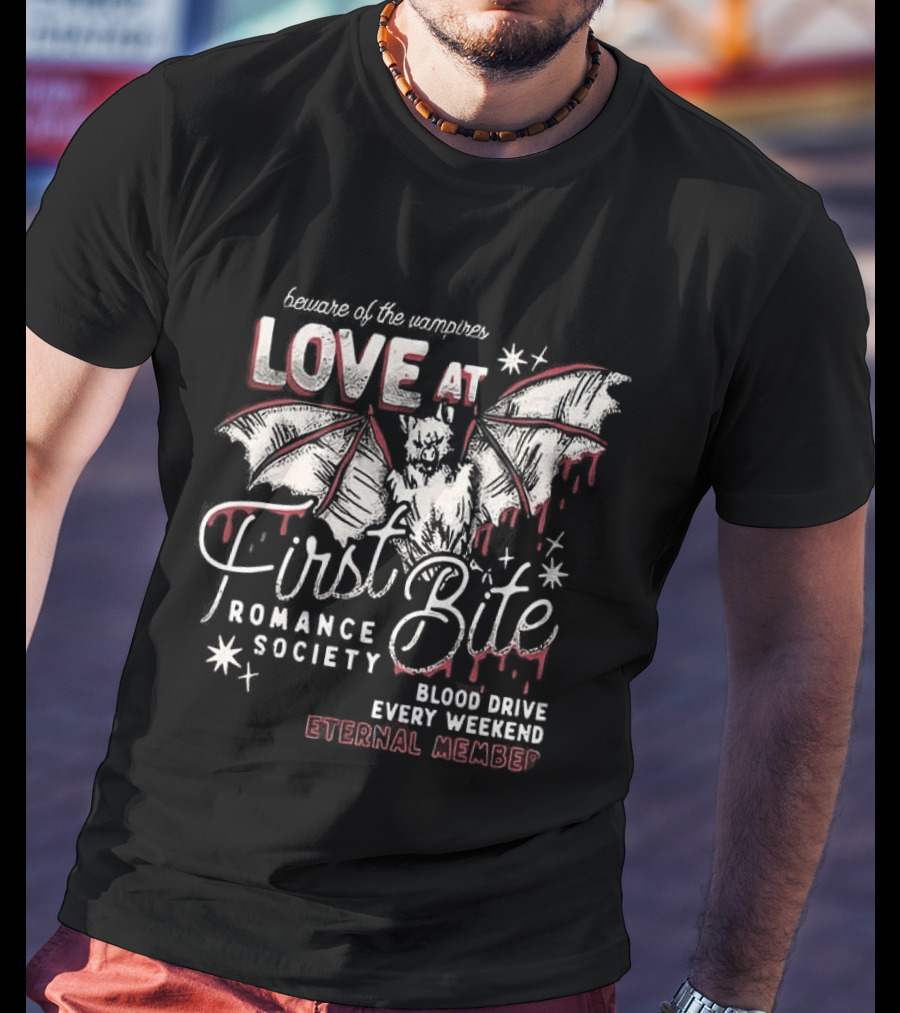 Beware Of The Vampires Love At First Bite Romance Society Blood Drive Every Weekend Eternal Member T-Shirt
