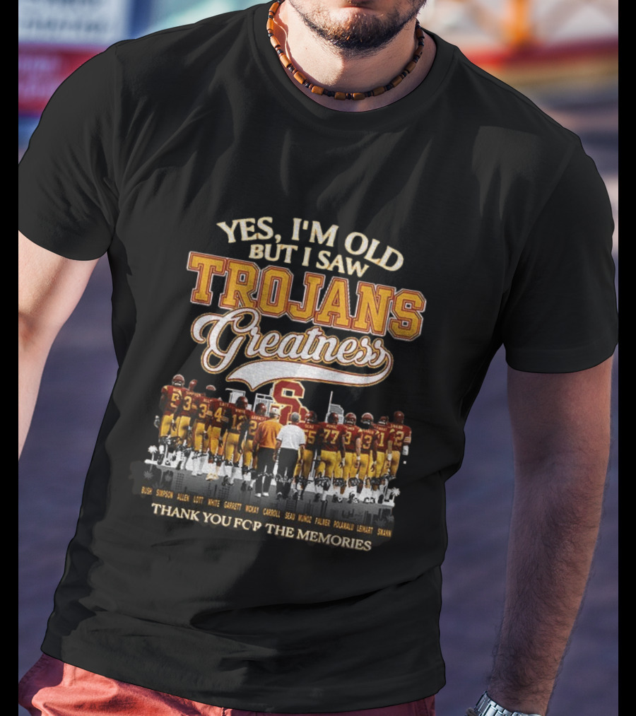 Yes I'm Old But I Saw Trojans Greatness Bush Simpson Allen Lott White Garrett McKay Carroll Seau Thank You For The Memories T-Shirt