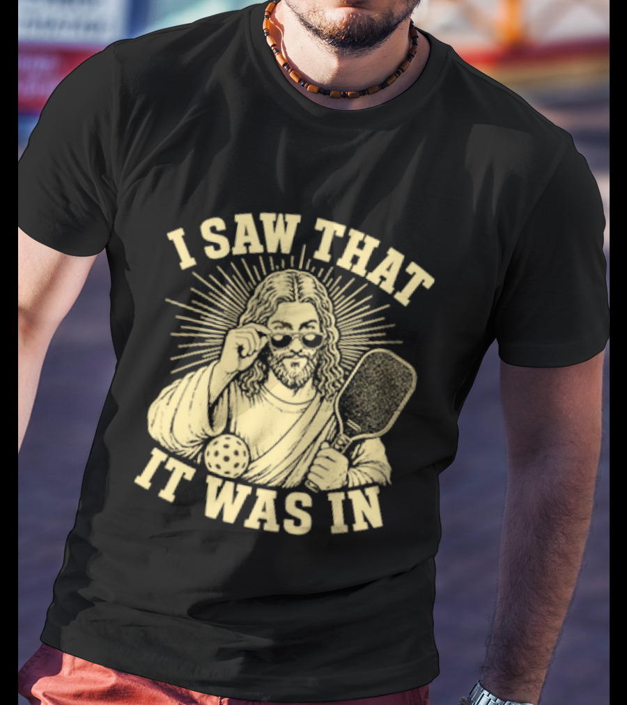 I Saw That Jesus Pickleball It Was In Sunglasses Paddle T-Shirt