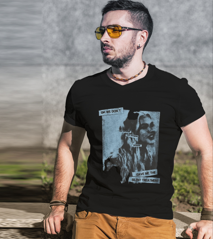 Freya Skye Music Oh We Don't Talk Anymore Gave Me The Silent Treatment T-Shirt