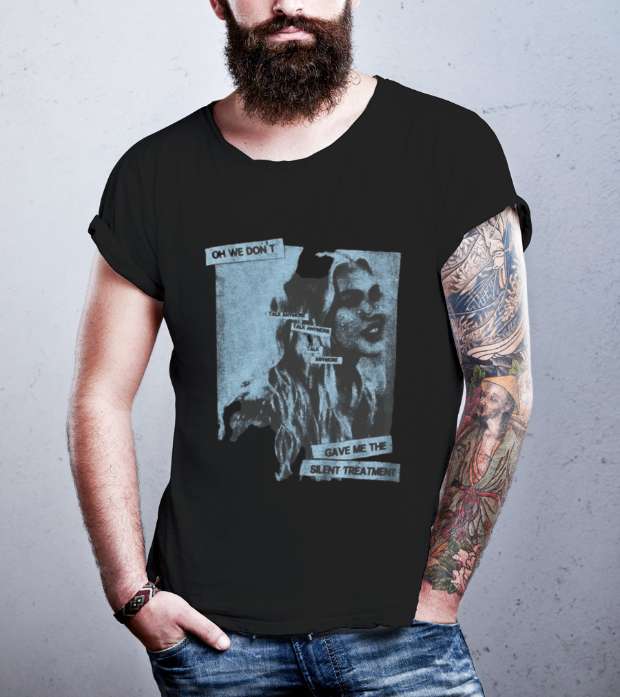 Freya Skye Music Oh We Don't Talk Anymore Gave Me The Silent Treatment T-Shirt