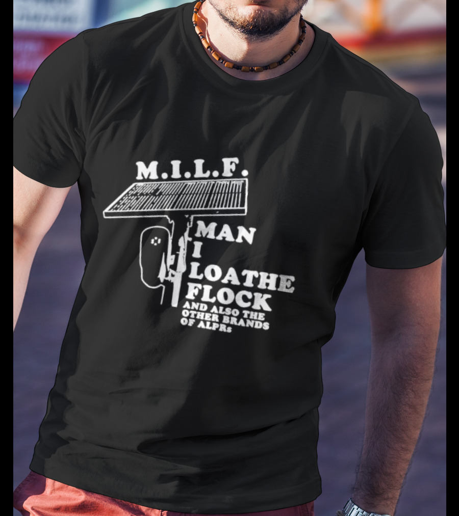M.I.L.F Man I Loathe Flock Solar Panel T-Shirt