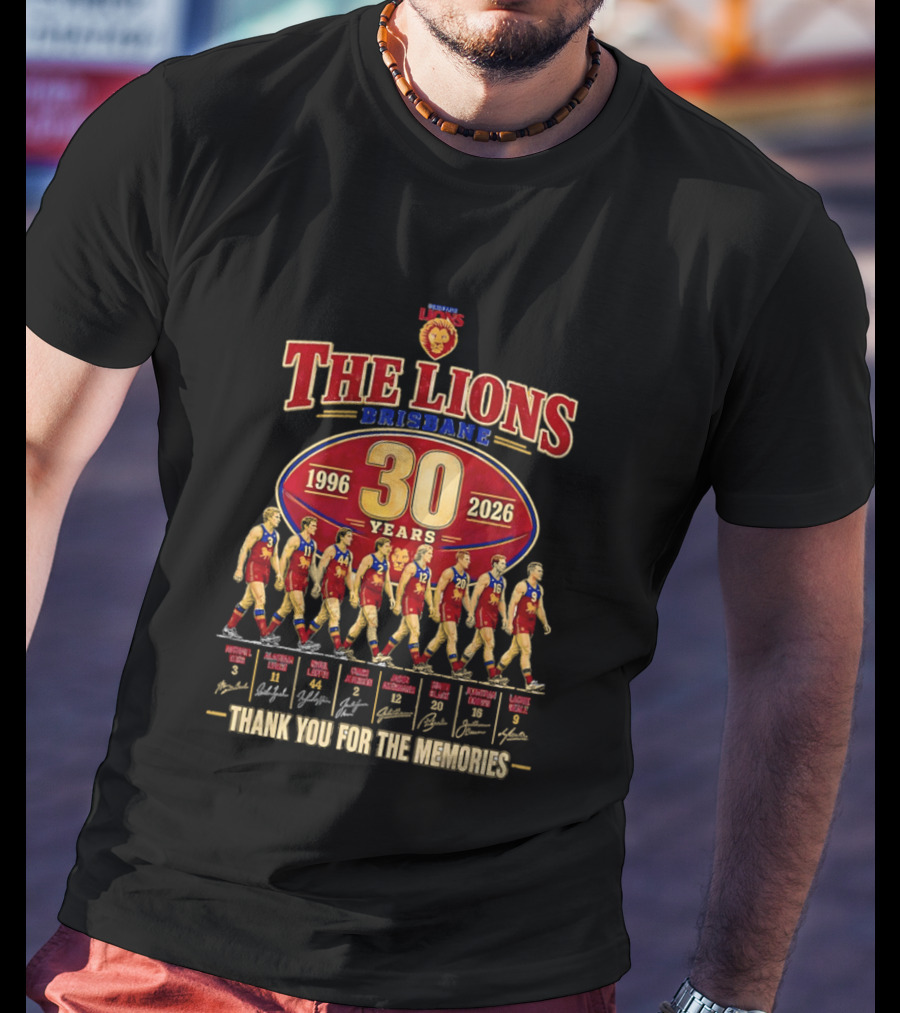 The Lions Brisbane 30 Years 1996 2026 Celebrating Legendary Players Thank You For The Memories T-Shirt