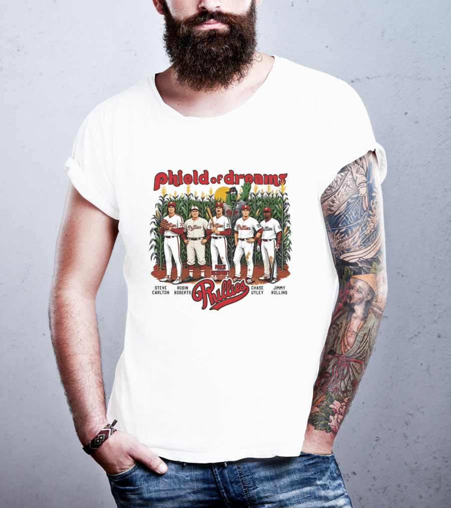 Phield Of Dreams Phillies Steve Carlton Robin Roberts Mike Schmidt Chase Utley Jimmy Rollins T-Shirt