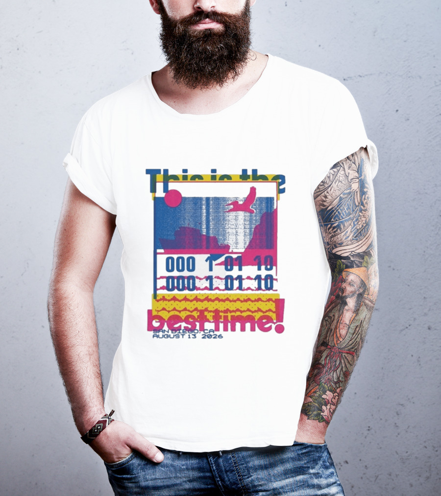 This Is The Best Time Goose Aug 13 2026 San Diego California T-Shirt