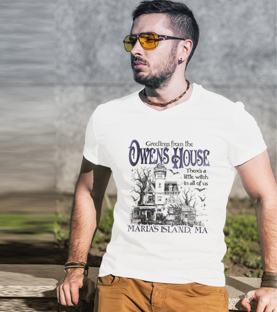 Greetings From The Owens House There's A Little Witch In All Of Us Maria's Island MA T-Shirt