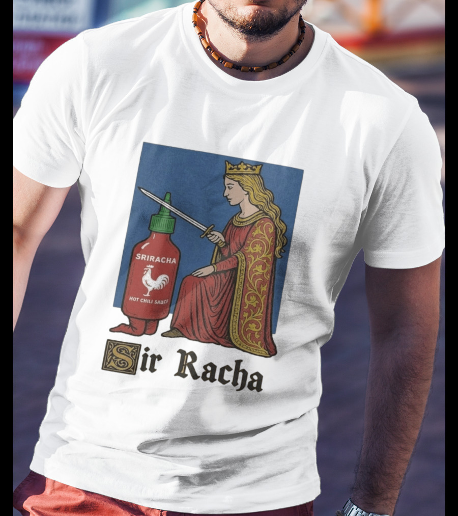 Sir Racha Sriracha Hot Chili Sauce Medieval Knighthood Scene T-Shirt