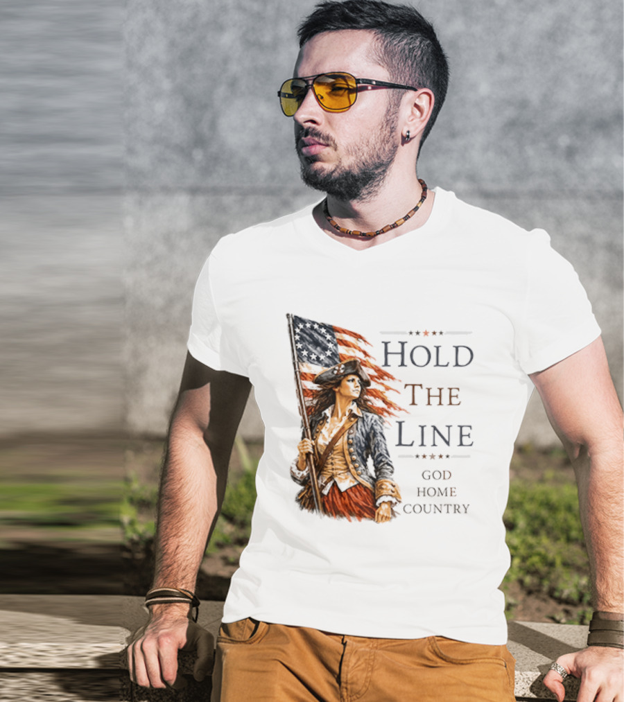 Hold The Line God Home Country Patriotic Revolutionary Woman With Flag T-Shirt