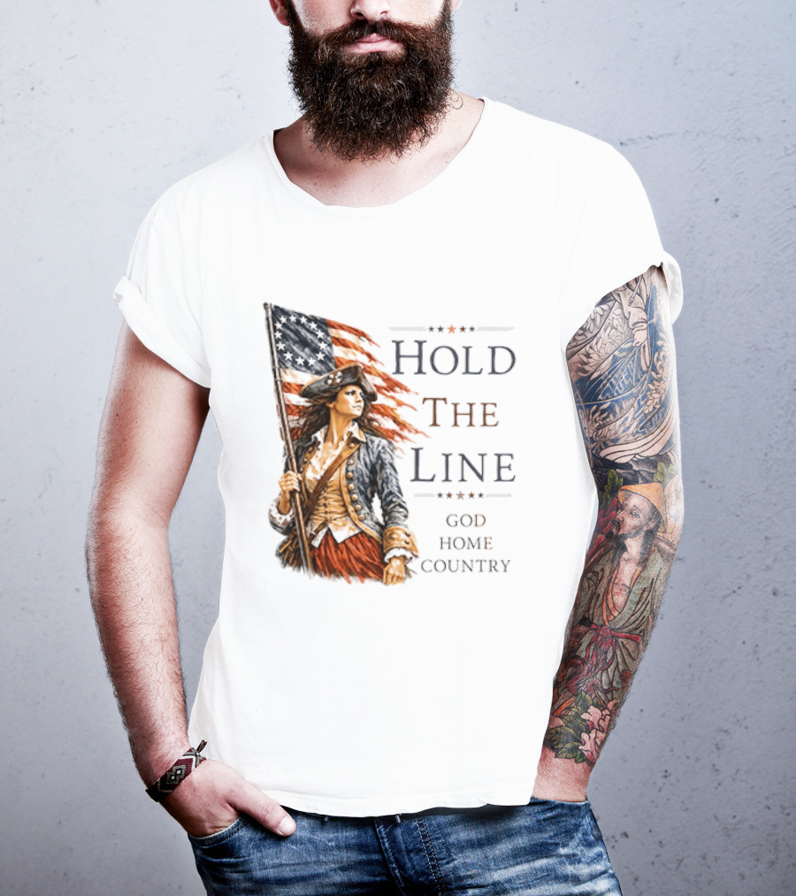 Hold The Line God Home Country Patriotic Revolutionary Woman With Flag T-Shirt